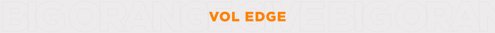 Vol Edge Vol Edge