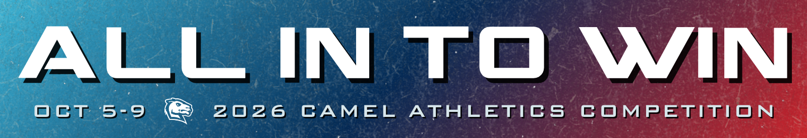 All In To Win: October 5-9 | 2026 Camel Athletics Competition