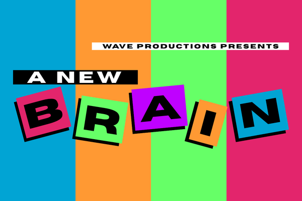 WAVE Productions presents A New Brain poster WAVE Productions presents A New Brain poster