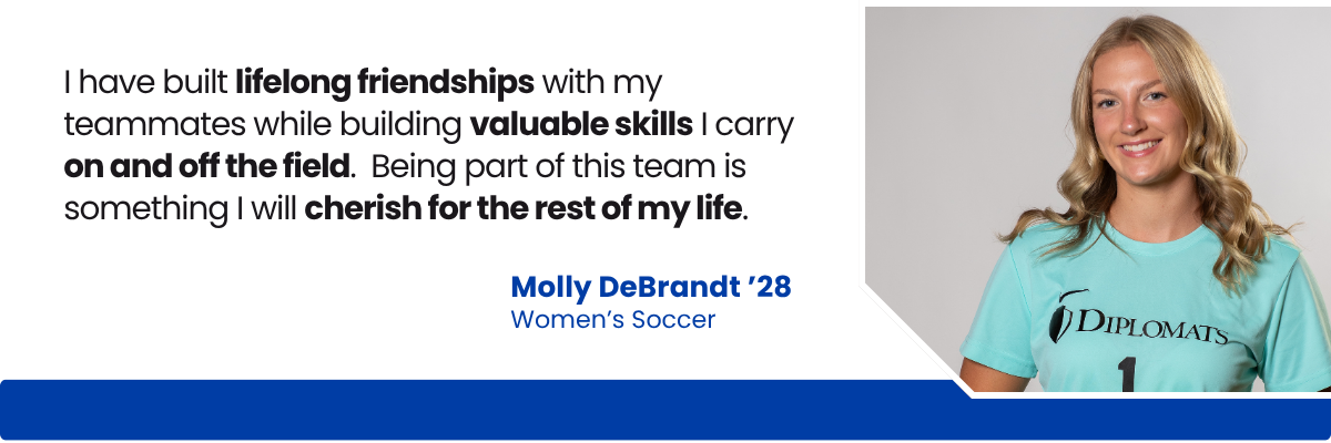Quote from soccer player Molly DeBrandt '28 Quote from soccer player Molly DeBrandt '28