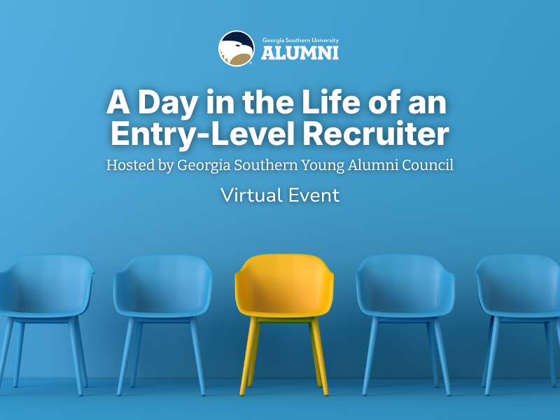 A Day in the Life of an Entry-Level Recruiter | Hosted by the Georgia Southern Young Alumni Council