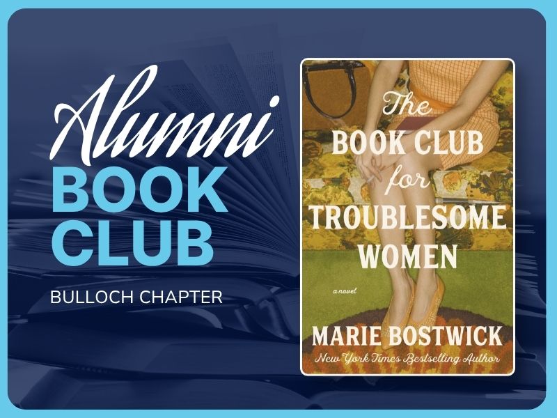 Bulloch Alumni Chapter Book Club - The Bookclub for Troublesome Women